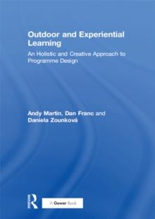 Outdoor and Experiential Learning : An Holistic and Creative Approach to Programme Design