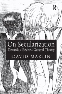 On Secularization : Towards a Revised General Theory