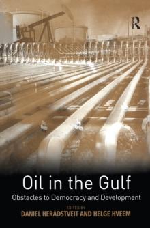 Oil in the Gulf : Obstacles to Democracy and Development