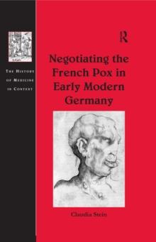 Negotiating the French Pox in Early Modern Germany