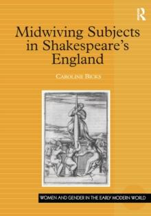 Midwiving Subjects in Shakespeare's England