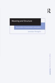 Meaning and Structure : Structuralism of (Post)Analytic Philosophers