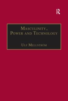 Masculinity, Power and Technology : A Malaysian Ethnography