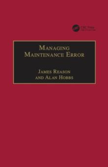 Managing Maintenance Error : A Practical Guide