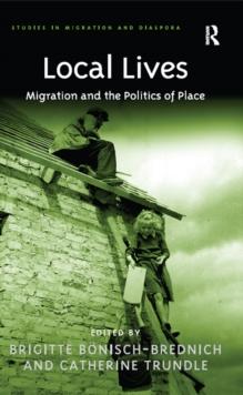 Local Lives : Migration and the Politics of Place