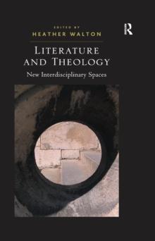 Literature and Theology : New Interdisciplinary Spaces