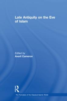 Late Antiquity on the Eve of Islam