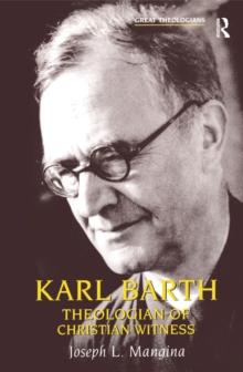 Karl Barth : Theologian of Christian Witness