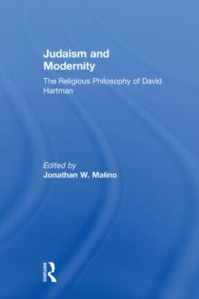 Judaism and Modernity : The Religious Philosophy of David Hartman