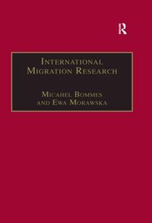 International Migration Research : Constructions, Omissions and the Promises of Interdisciplinarity