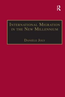 International Migration in the New Millennium : Global Movement and Settlement