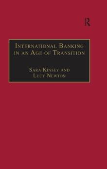 International Banking in an Age of Transition : Globalisation, Automation, Banks and Their Archives