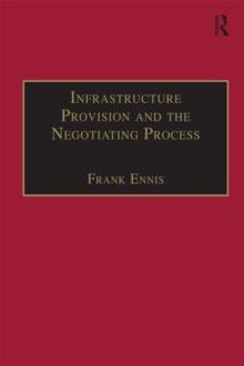 Infrastructure Provision and the Negotiating Process