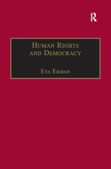 Human Rights and Democracy : Discourse Theory and Global Rights Institutions