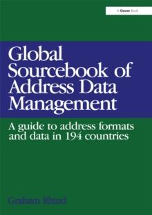 Global Sourcebook of Address Data Management : A Guide to Address Formats and Data in 194 Countries