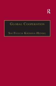 Global Cooperation : Challenges and Opportunities in the Twenty-First Century