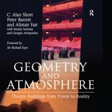 Geometry and Atmosphere : Theatre Buildings from Vision to Reality