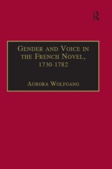 Gender and Voice in the French Novel, 1730-1782