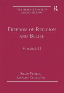 Freedom of Religion and Belief : Volume II