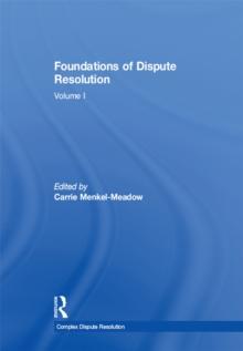 Foundations of Dispute Resolution : Volume I