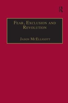 Fear, Exclusion and Revolution : Roger Morrice and Britain in the 1680s