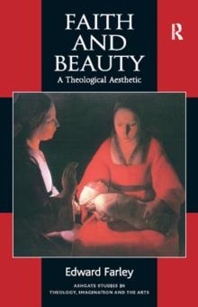 Faith and Beauty : A Theological Aesthetic