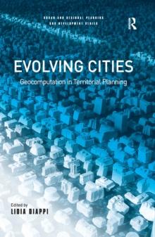 Evolving Cities : Geocomputation in Territorial Planning