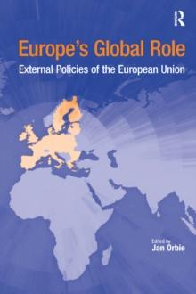 Europe's Global Role : External Policies of the European Union