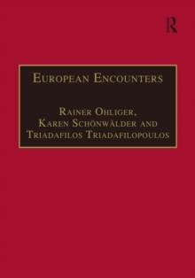 European Encounters : Migrants, Migration and European Societies Since 1945