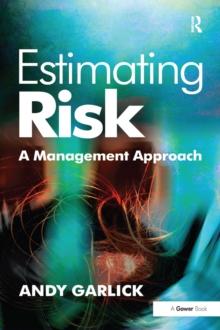 Estimating Risk : A Management Approach