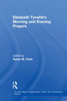 Elizabeth Tyrwhit's Morning and Evening Prayers