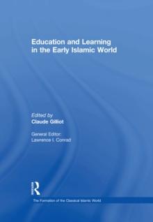 Education and Learning in the Early Islamic World