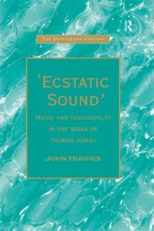 Ecstatic Sound' : Music and Individuality in the Work of Thomas Hardy