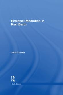 Ecclesial Mediation in Karl Barth