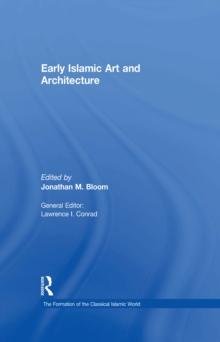 Early Islamic Art and Architecture