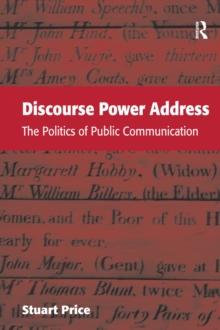 Discourse Power Address : The Politics of Public Communication