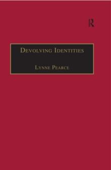 Devolving Identities : Feminist Readings in Home and Belonging