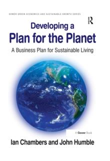 Developing a Plan for the Planet : A Business Plan for Sustainable Living