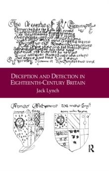 Deception and Detection in Eighteenth-Century Britain