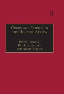 Crisis and Terror in the Horn of Africa : Autopsy of Democracy, Human Rights and Freedom