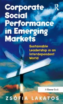 Corporate Social Performance in Emerging Markets : Sustainable Leadership in an Interdependent World