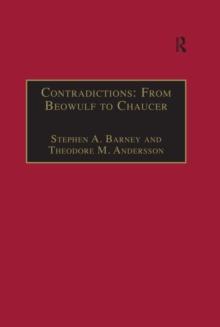 Contradictions: From Beowulf to Chaucer : Selected Studies of Larry Benson