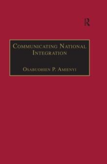 Communicating National Integration : Empowering Development in African Countries