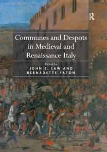 Communes and Despots in Medieval and Renaissance Italy