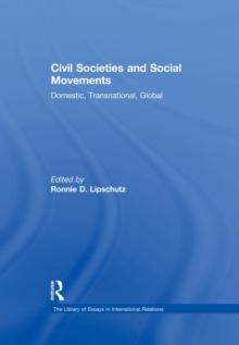 Civil Societies and Social Movements : Domestic, Transnational, Global