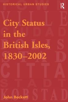 City Status in the British Isles, 1830-2002