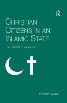 Christian Citizens in an Islamic State : The Pakistan Experience