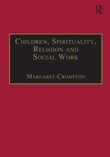 Children, Spirituality, Religion and Social Work