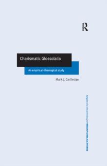 Charismatic Glossolalia : An Empirical-Theological Study