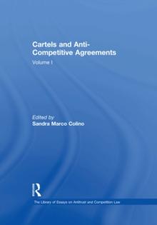 Cartels and Anti-Competitive Agreements : Volume I